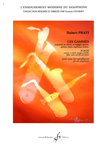 Les Gammes. Conjointes, en tierces, en arpèges, quartes, quintes, sixtes, septièmes, octaves pour tous les saxophones Visual